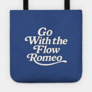 Go with the Flow Romeo Tote