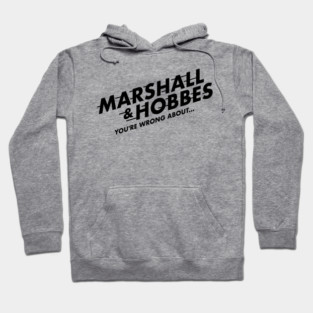 Marshall & Hobbes - You're Wrong About Hoodie