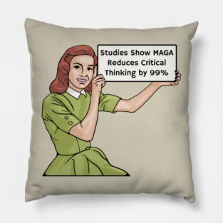 MAGA Reduces Critical Thinking Pillow
