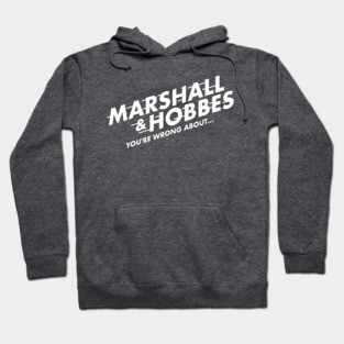 Marshall & Hobbes - You're Wrong About Hoodie