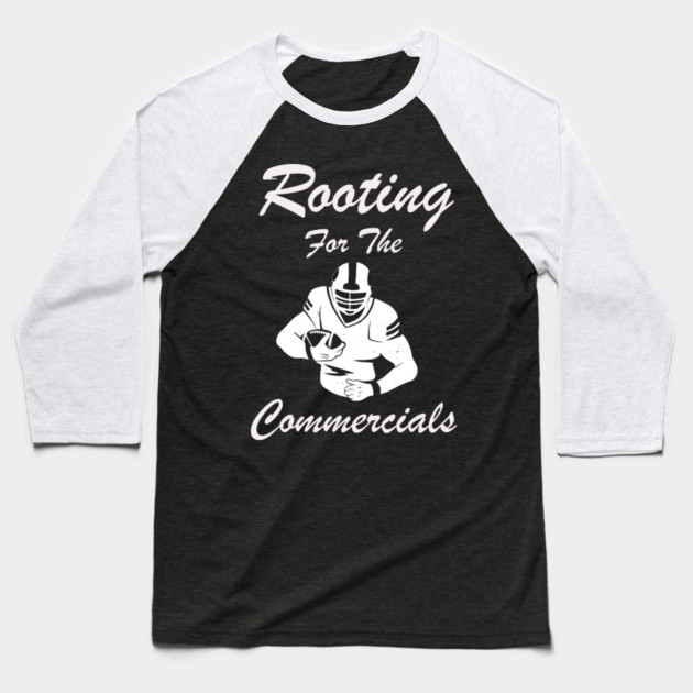Rooting For The Commercials Baseball T-Shirt by Pixel Threads 