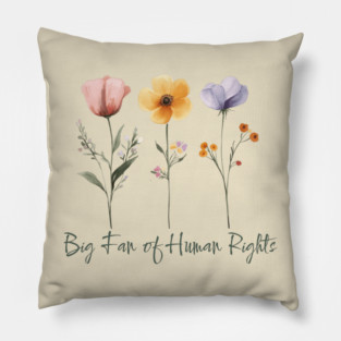 Big Fan of Human Rights-Boho Flower Pillow