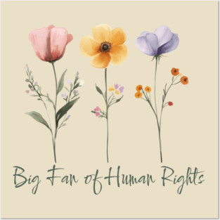 Big Fan of Human Rights-Boho Flower Posters and Art
