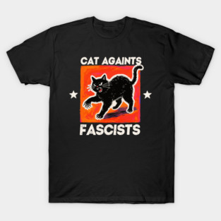 Cats Against Fascists Get Scratches T-Shirt