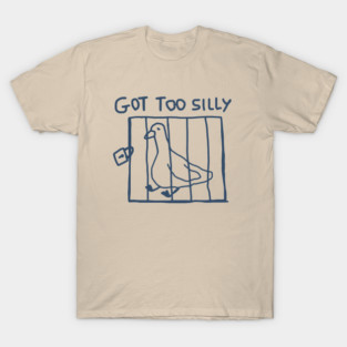 Got Too Silly Funny Bird in Jail Joke T-Shirt