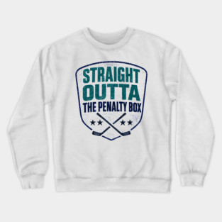 STRAIGHT OUTTA THE PENALTY BOX Crewneck Sweatshirt