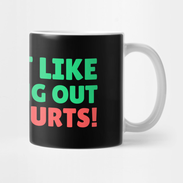 I Don't Like Working Out Cause it Hurts by The WYLD Tribe