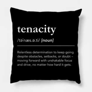 Tenacity Definition Dictionary Pillow