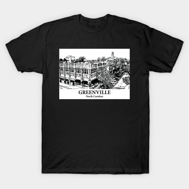 Greenville - North Carolina T-Shirt by Lakeric