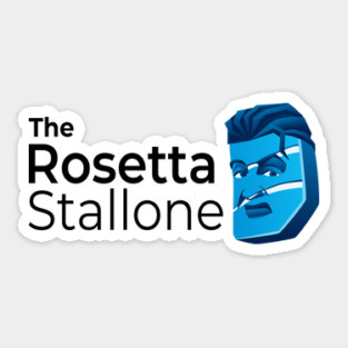 The Rosetta Stallone Sticker