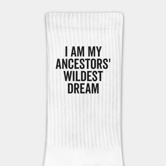 I Am My Ancestors’ Wildest Dream by Frank Ring