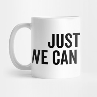 Just Kiss Me We Can Talk Later Mug