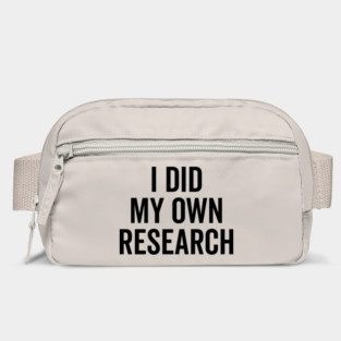 I Did My Own Research Bag