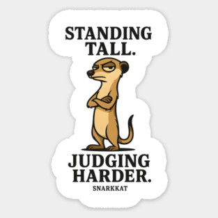 Standing tall. Judging harder. Magnet