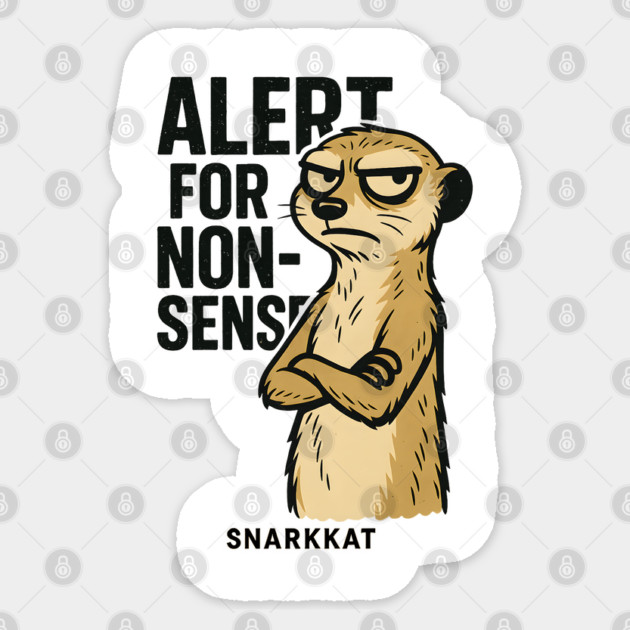 Alert for Nonsense Sticker by Eric's Store 6