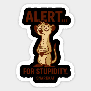 Alert... for stupidity Magnet