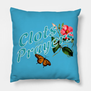 Clots and Prayers Donald Trump MAGA shirt Pillow