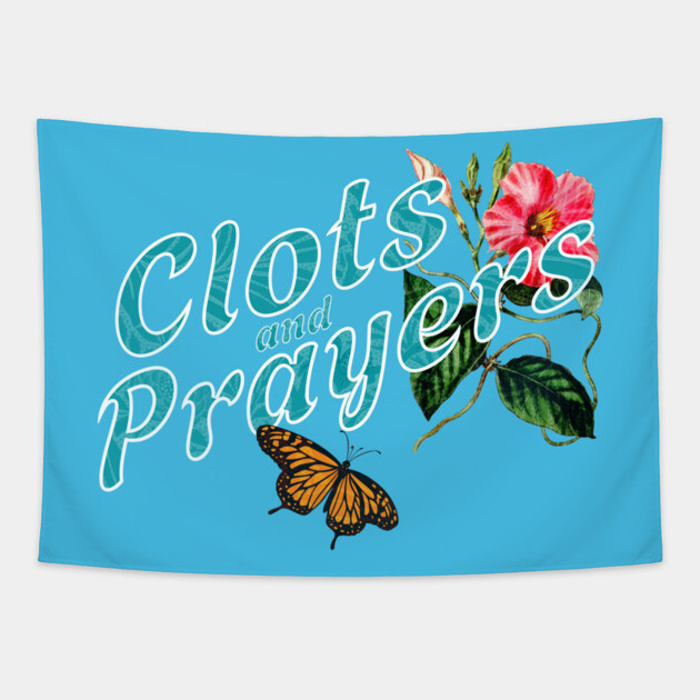 Clots and Prayers Donald Trump MAGA shirt Tapestry by casualteesinc