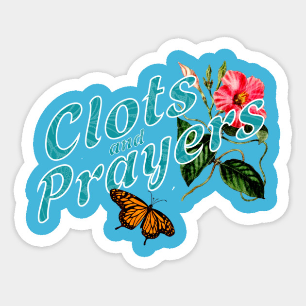 Clots and Prayers Donald Trump MAGA shirt Sticker by casualteesinc