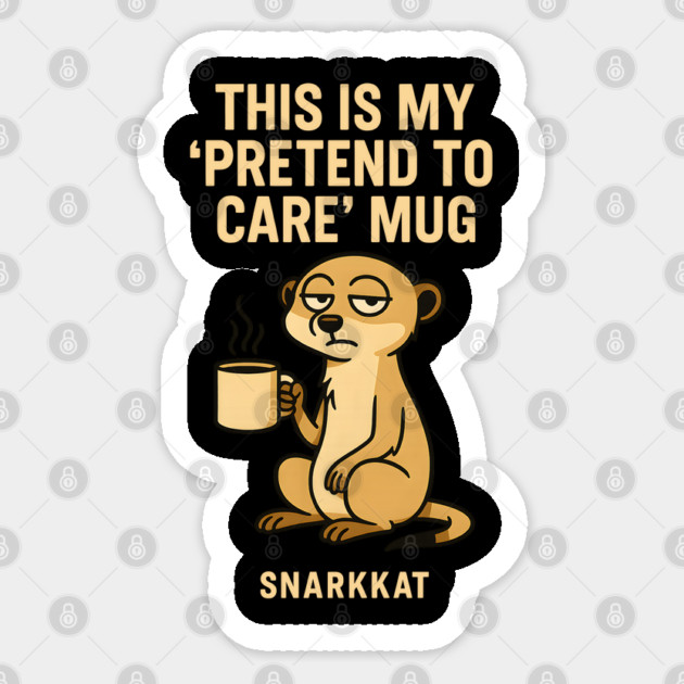 This Is My ‘Pretend to Care’ Mug Sticker by Eric's Store 6