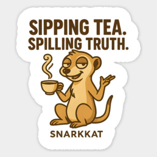 Sipping Tea. Spilling Truth. Magnet