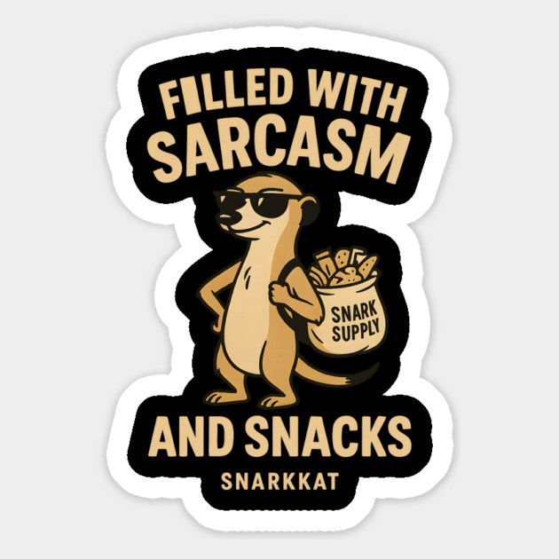 Filled With Sarcasm and Snacks Magnet by Eric's Store 6
