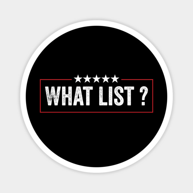 What List Funny Magnet by ArtistTee ⭐⭐⭐⭐⭐