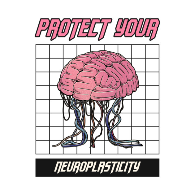 Protect Your Neuroplasticity Cognitive Health by Lamount Tees