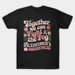 Together We Can Fight The Fog Alzheimer's Awareness T-Shirt