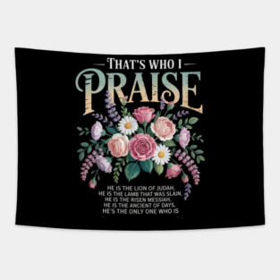 Brandon That's Who I Praise Jesus Tapestry