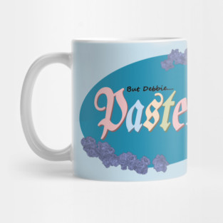 But Debbie...Pastels? Mug