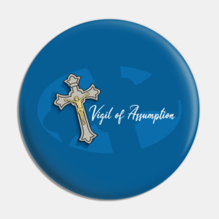 Vigil of Assumption Pin