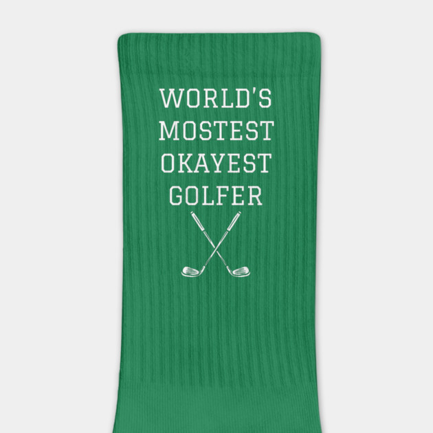 World’s Mostest Okayest Golfer – Funny Golf Gift by DonWillisJrArt