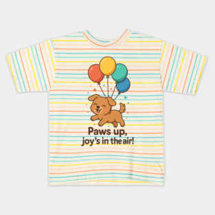 Paws Up Joy Dog – Cute Balloon Puppy Happiness Design Kids T-Shirt