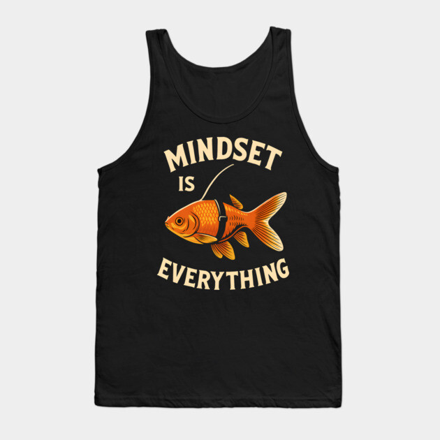 Mindset Motivational quote Cute Goldfish Shark Tank Top by logiamerch