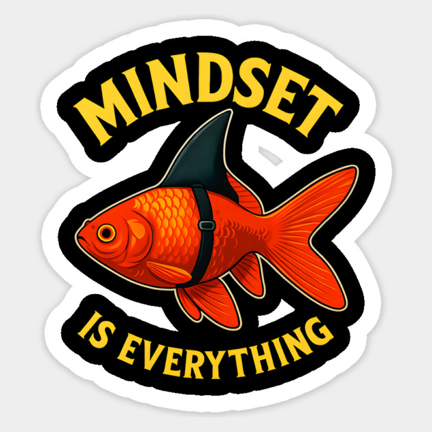 Mindset Motivational quote Cute Goldfish Sticker by logiamerch