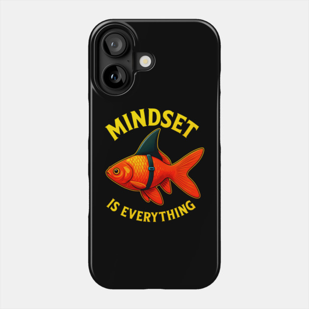 Mindset Motivational quote Cute Goldfish Phone Case by logiamerch