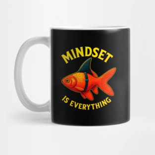 Mindset Motivational quote Cute Goldfish Mug