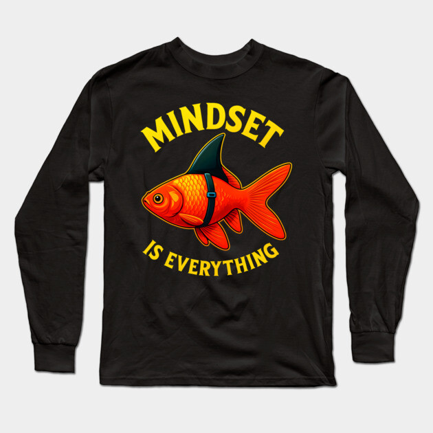 Mindset Motivational quote Cute Goldfish Long Sleeve T-Shirt by logiamerch