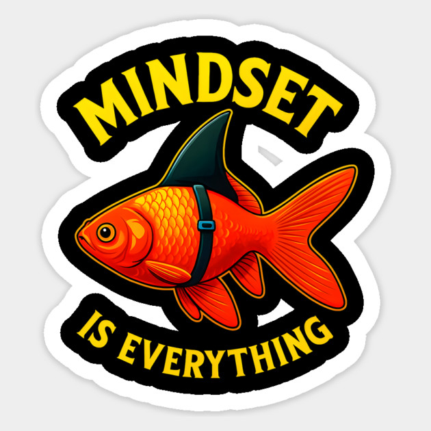 Mindset Motivational quote Cute Goldfish Sticker by logiamerch
