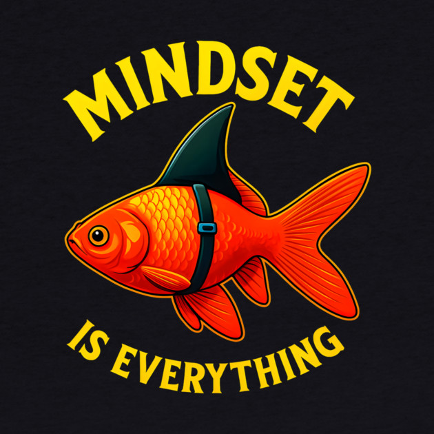 Mindset Motivational quote Cute Goldfish by logiamerch