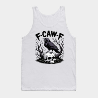 F-Caw-F Tank Top