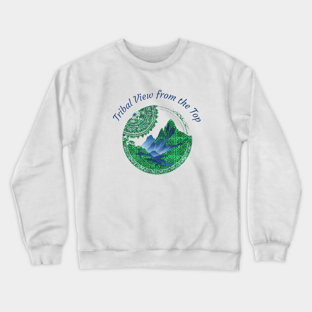Tribal View from the Top Crewneck Sweatshirt by Pimcolle