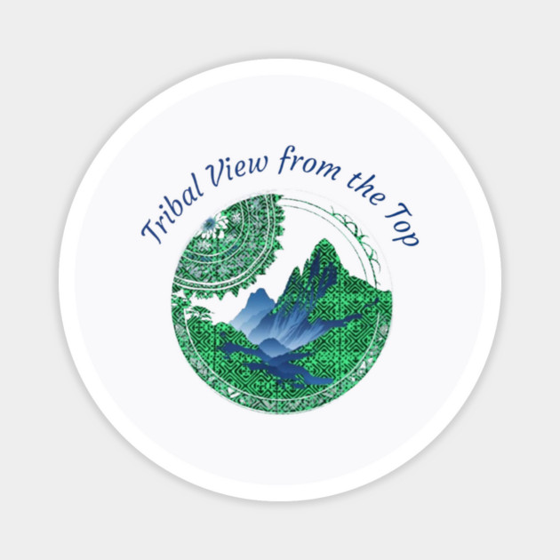 Tribal View from the Top Magnet by Pimcolle