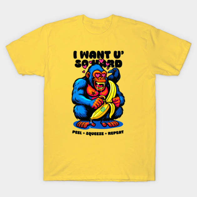 I WANT YOU SO HARD T-Shirt by Fabrik