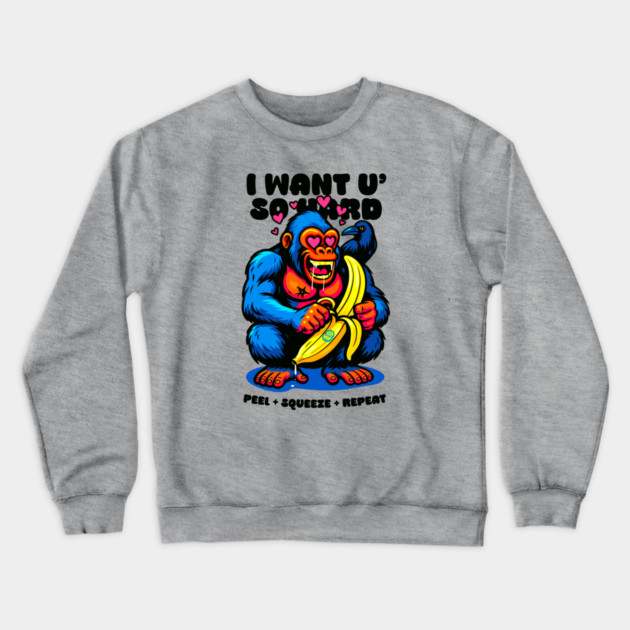 I WANT YOU SO HARD Crewneck Sweatshirt by Fabrik