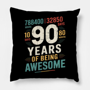 90th Birthday Hours Days Months 90 Years Old Bday Pillow