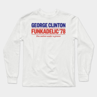 George Clinton and Funkadelic '78 – One Nation Under a Groove Long Sleeve T-Shirt