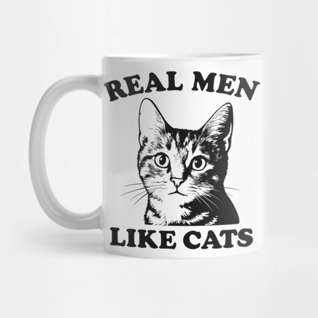 Real Men Like Cats Proud Cat Dad Humor by Anticorporati