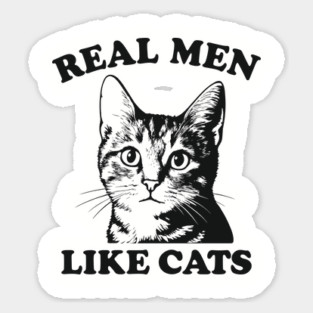 Real Men Like Cats Proud Cat Dad Humor Sticker
